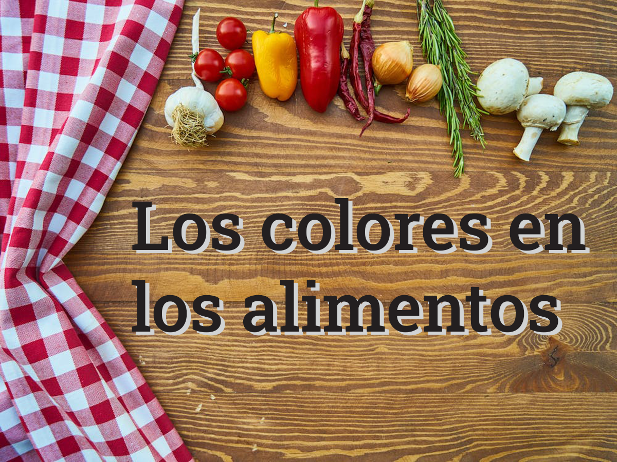 Los Colores En Los Alimentos ¿qué Significan 2980